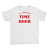 it's the most wonderful time for a beer Youth Tee