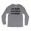 no more unicorns anymore Long Sleeve Shirts