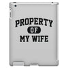 property of my wife iPad 3 and 4 Case