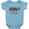 irony the opposite of wrinkly Baby Onesie