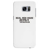 real men make girls Samsung Galaxy S7 Edge