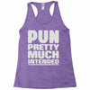pun pretty much intended Racerback Tank