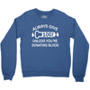 always give 100 percent Crewneck Sweatshirt