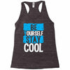 Be Your Self Stay Cool Racerback Tank