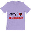 you stole my heart (2) T-Shirt