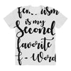 feminism is my second favorite f word All Over Women's T-shirt