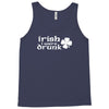 irish i were drunk Tank Top