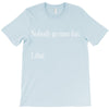 nobody T-Shirt