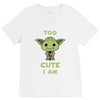 too cute i am V-Neck Tee