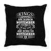 Real Kings Are Born On November 16 Throw Pillow