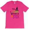 i can a drive a stick T-Shirt