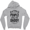 My Favorite People Call Me Daddy Zipper Hoodie