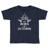 Legends Are Born In October Toddler T-shirt