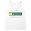 please wait. getting drunk. Tank Top