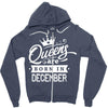 Queens Are Born In December Zipper Hoodie