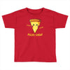 pizza chew! Toddler T-shirt