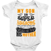 My Son Is Super Awesome His Mother Baby Bodysuit