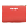 same shirt different day Accessory Pouches