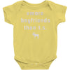 more boyfriends than ts Baby Bodysuit