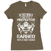 The Title Firefighter Not Earned From Fancy Degree Ladies Fitted T-Shirt