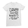 i'm dreaming of a white christmas but if the white runs out i'll drin Ladies Fitted T-Shirt