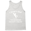 i don't trip Tank Top