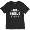No Hablo Stupid V-Neck Tee