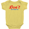 Don't Bother Me Baby Bodysuit