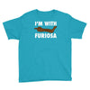 i'm with furiosa Youth Tee