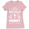 I Am One Blessed Mommy Ladies Fitted T-Shirt