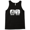 my girl your girl funny Tank Top