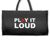 PLAY IT LOUD! Weekender Totes