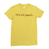 It's All Good Ladies Fitted T-Shirt