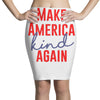make america kind again Pencil Skirts
