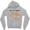 my favorite season is pumpkin spice Zipper Hoodie