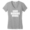 good morning vodka Women's V-Neck T-Shirt