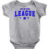 out of your league Baby Onesie