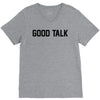 good talk V-Neck Tee