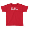 it's jake from state farm funny Toddler T-shirt