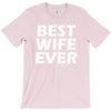 best wife ever T-Shirt