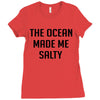 The Ocean Made Me Salty Ladies Fitted T-Shirt