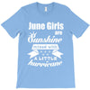 June Girls Are Sunshine Mixed With A Little Hurricane T-Shirt