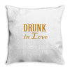 drunk in love (2) Throw Pillow