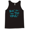have you seen this snail Tank Top