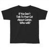 cat shirt if you don't talk to your cat about cat nip who will funny Toddler T-shirt