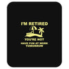 i'm retired Mousepad