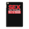 funny rude sex is not the answer, ideal birthday gift or present iPad Mini 4 Case