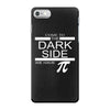 come to dark side we have pi iPhone 7 Case