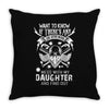 Life After Death Mess With My Daughter Throw Pillow