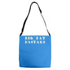 big fat bastard Adjustable Strap Totes